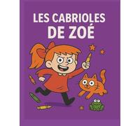 Les cabrioles le Zoé: Cahier de coloriage et d'activités drôle pour enfants