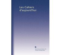 Les Cahiers d'aujourd'hui