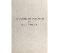 Les Cahiers De Doléances De Haute-alsace (ebook)