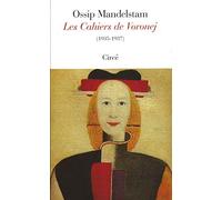 Les Cahiers De Voronej. Les Dernieres Poesies, 1935-1937, Edition Francais-Russe
