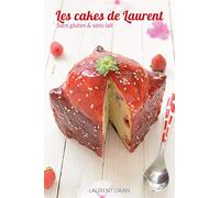 Les Cakes de Laurent: Recette de cakes sans gluten & sans lait