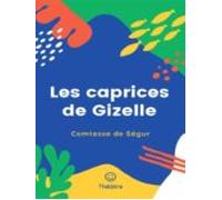 Les Caprices De Gizelle (ebook)