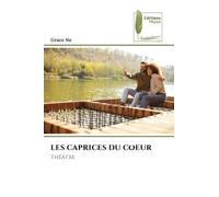 Les Caprices Du Coeur: Théâtre