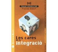 Les cares de la integració: Per a entendre el racisme (Claus per a entendre el món)