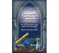 Les Cartes Mystiques de Mlle Lenormand - FR: Les cartes divinatoires selon Marie Anne Lenormand (Édition française)