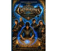 LES CARTOGRAPHES DE L'OMBRE