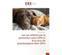 Les cas atteints par le parvovirus canin (CPV-2) & le virus de pneulocopénie félin (FPV)