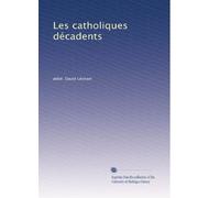 Les catholiques décadents