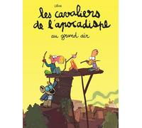 Les cavaliers de l'apocadispe - Tome 5 - au grand air (Les cavaliers de l'apocadispe, 5)
