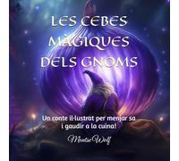 LES CEBES MÀGIQUES DELS GNOMS (Petits exploradors del bon menjar!)