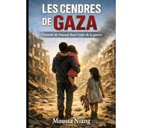 LES CENDRES DE GAZA: L'histoire de Youssef dans l'enfer de la guerre