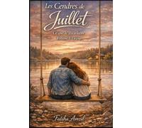 Les Cendres de Juillet: Ce que le feu a laissé