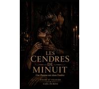 Les Cendres de Minuit: Une passion née dans l’ombre