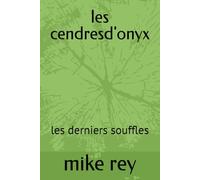 les cendres d'onyx: les derniers souffles