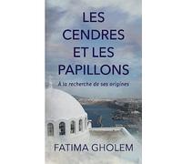 Les Cendres et Les Papillons: A la recherche de ses origines