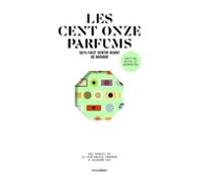 Les Cent Onze Parfums Qu Il Faut Sentir Avant De Mourir: Des Débuts De