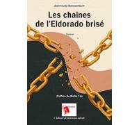 Les chaînes de l'Eldorado brisé