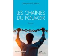 Les chaînes du pouvoir (Écrire l'Afrique)