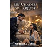 LES CHAÎNES DU PRÉJUGÉ