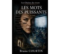 LES CHAÎNES DU VIVANT: LE PEUPLE DE L'AIR - Les mots des puissants.