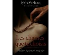Les chaînes que tu choisis: Quand l'amour devient emprise et l'emprise devient révélation, qui choisit vraiment ses chaînes ?