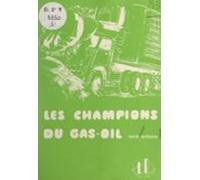 Les Champions Du Gas-oil (ebook)