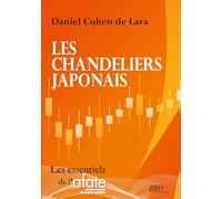 Les chandeliers japonais: Un livre qui va à l'essentiel, par l'auteur du Pouvoir d'Ichimoku