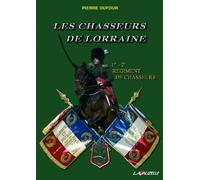 Les chasseurs de Lorraine - 1er-2e régiment de chasseurs