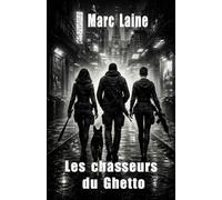 Les chasseurs du Ghetto