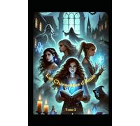Les chasseuses d'Âmes: Tome 2
