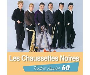 Les Chaussettes Noires - Tendres Annees 60