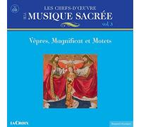 Les chefs d'oeuvre de la musique sacrée, vèpres et magnificat