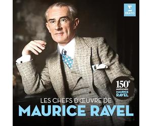 Les Chefs d'Oeuvre de Maurice Ravel