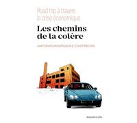 Les chemins de la colère: Road trip à travers la crise économique