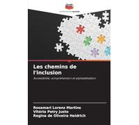Les chemins de l'inclusion: Accessibilité, compréhension et alphabétisation
