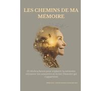 Les chemins de ma mémoire (Mamie): Un carnet tendre pour raconter les souvenirs d’une vie et transmettre son histoire.