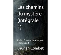 Les chemins du mystère (Intégrale 1): Cycle - Enquête paranormale - Tomes 2 à 4