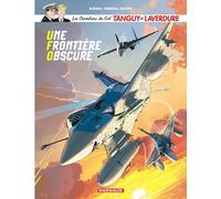 Les Chevaliers du ciel Tanguy et Laverdure - Tome 10 - Une Frontière obscure (Les Chevaliers du ciel Tanguy, 10)