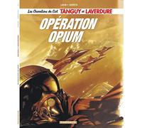 Les Chevaliers du ciel Tanguy et Laverdure - Tome 2 - Opération Opium (Les Chevaliers du ciel Tanguy, 2)