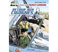 Les Chevaliers du ciel Tanguy et Laverdure - Tome 8 - Retour aux cigognes (Les Chevaliers du ciel Tanguy, 8)