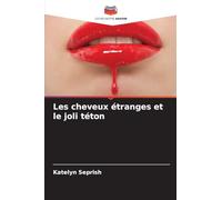 Les cheveux étranges et le joli téton