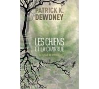 Les chiens et la charrue: Le cycle de syffe 3