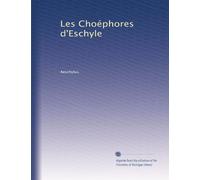 Les Choéphores d'Eschyle