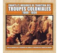 Les Choeurs du 23e régiment de l'arme - Chants et musiques de tradition des troupes coloniales 1900-1958 - Musique Militaire