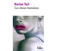 Les choses humaines (Prix Goncourt des lycéens 2019 &Prix Interallié 2019) | Karine Tuil