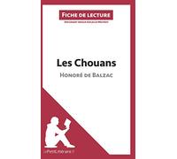 Les Chouans d'Honoré de Balzac (Fiche de lecture): Analyse complète et résumé détaillé de l'oeuvre