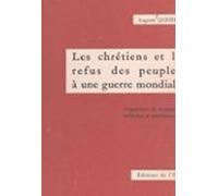Les Chrétiens Et Le Refus Des Peuples À Une Guerre Mondiale (ebook)