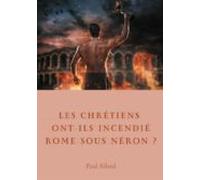Les Chrétiens Ont-ils Incendié Rome Sous Néron? (ebook)