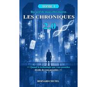 LES CHRONIQUES 2.0 - Recueil de nouvelles noires - TOME 1: Quand la technologie que vous possédez décide de vous posséder.