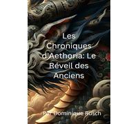 Les Chroniques d'Aethoria: Le Réveil des Anciens